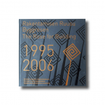 Rakentamisen ruusu – Byggrosen – The Rose for Building 1995–2006