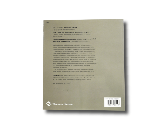 Spiro Kostof The City Shaped Urban Patterns and Meanings Through History