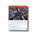 Planning Europe's Capital Cities: Aspects of Nineteenth Century Urban Development by Thomas Hall