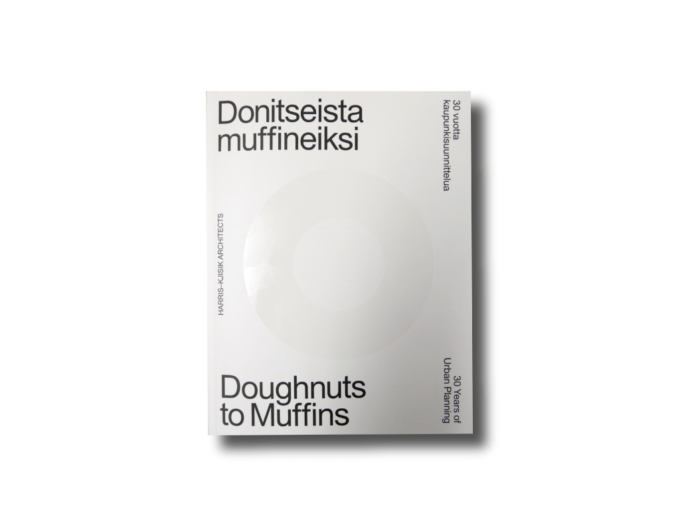 Donitseista muffineiksi – Doughnuts to Muffins, Harris–Kjisik Architects