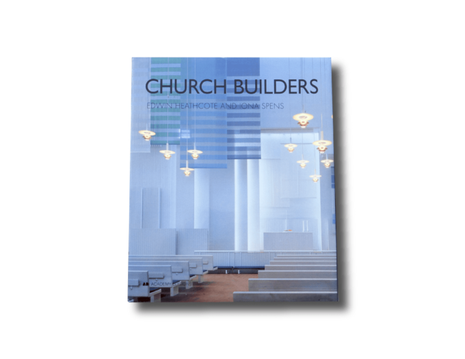 Church Builders by Edwin Heathcote and Iona Spens, Academy Editions 1997