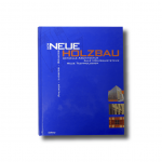 Der Neue Holzbau Pfeifer Lieberes Reiners Callway 1998