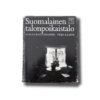 Suomalainen talonpoikaistalo. Alfred Kolehmainen, Veijo A. Laine (Otava, 1979)