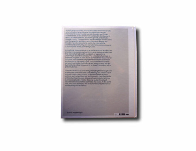 Sustainability in Scandinavia – Architectural Design and Planning , Edition Axel Menges 2018