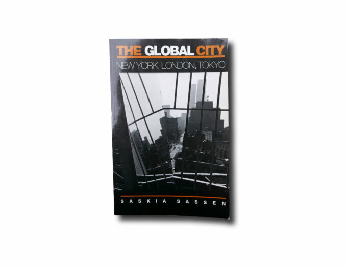 GlobalCity-kansi Saskia Sassen: The Global City: New York, London, Tokyo (Princeton University Press, 1991)