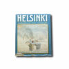Helsinki-kuninkaank-kansi Bo Lönnqvist, Marja-Liisa Rönkkö: Helsinki Kuninkaankartanosta Suomen suurkaupungiksi, Tammi 1988