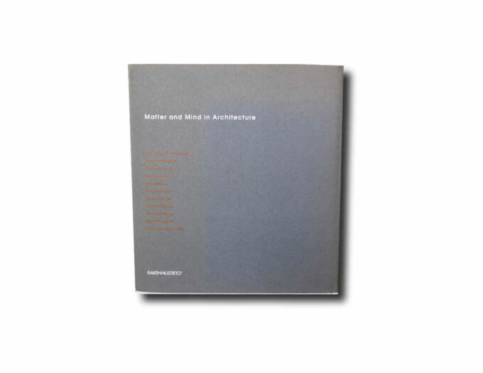 Matter-and-Mind-taka Matter and Mind in Architecture, 7th Alvar Aalto Symposium, 2000