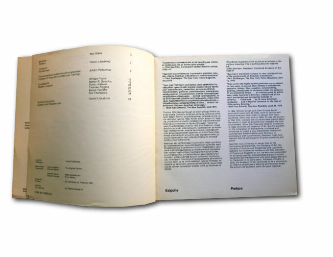 Daniel Libeskind, Juhani Pallasmaa: Symbol and Interpretation: Student Projects from the Cranbrook Academy of Art, Department of Architecture. Exhibition catalogue. Museum of Finnish Architecture, 1980.