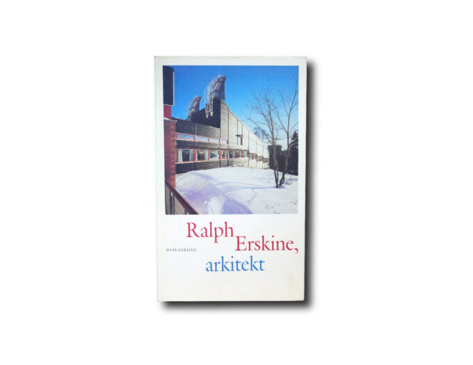 Mats Egelius: Ralph Erskine, arkitekt. Byggförlaget, 1988