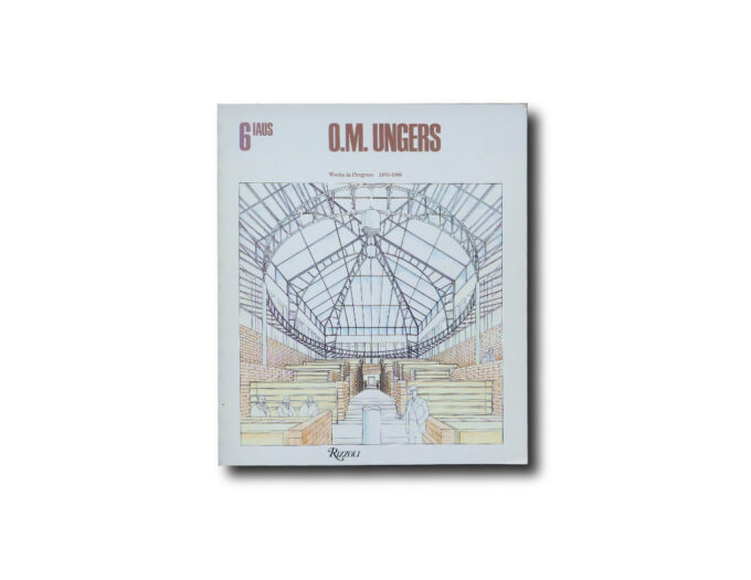 OM-UNGERS-kansi IAUS 6: O.M. Ungers Works in Progress 1976–1980, Rizzoli 1981