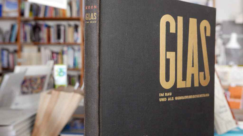Arthur Korn: Glas im Bau und als Gebrauchsgegenstand (1929) at bookm-ark.info