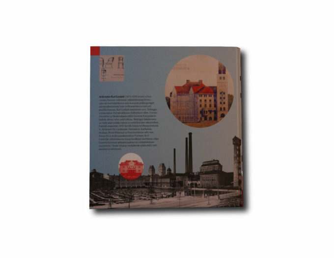Lindahl-taka Arkkitehti Karl Lindahl & levollinen asiallisuus (Päivi Hovi-Wasastjerna, 2015)