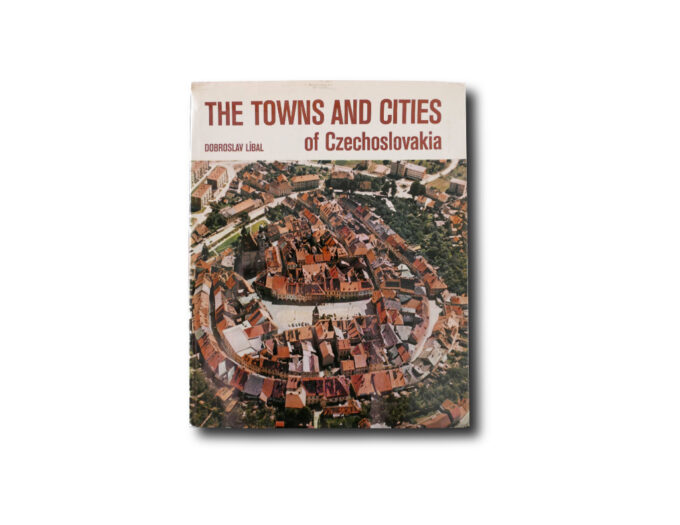 The Towns and Cities of Czechoslovakia