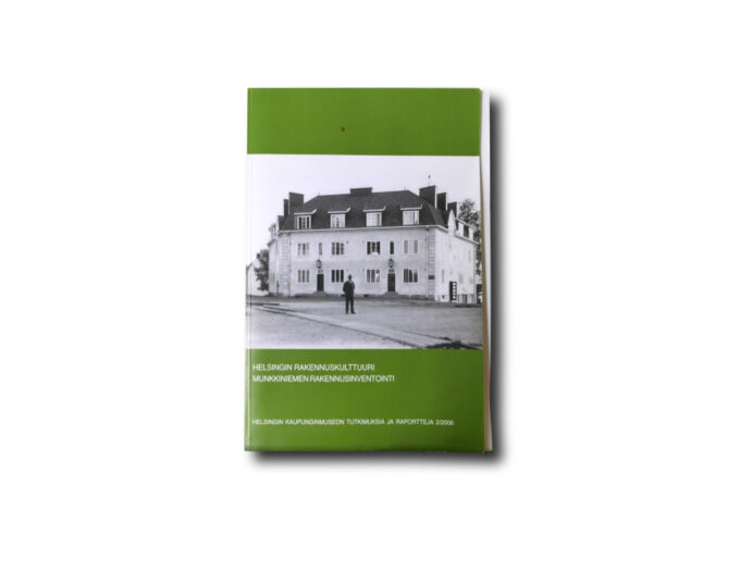Munkkiniemen-rakennusinventointi-kansi Image of the book Helsingin rakennuskulttuuri: Munkkiniemen rakennusinventointi