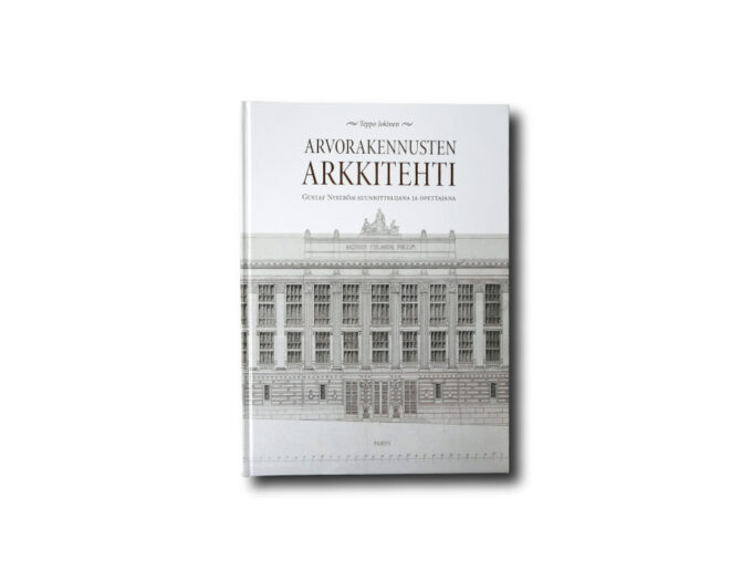 Jokinen-Gustaf-Nystrom-kansi kuva kirjasta Arvorakennusten arkkitehti: Gustaf Nyström suunnittelijana ja opettajana