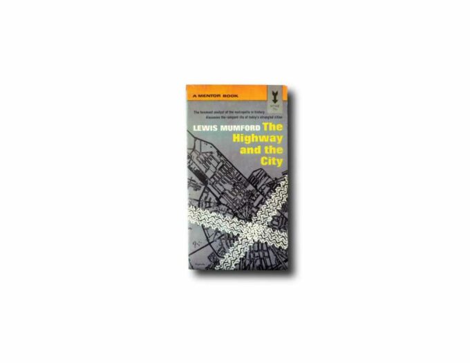 Mumford-Highway-and-the-City-kansi Image of the book The Highway and the City