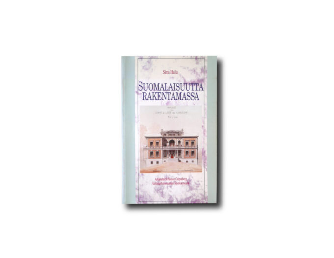 Haila-Suomalaisuutta-rakentamassa-kansi Image of the book Suomalaisuutta rakentamassa