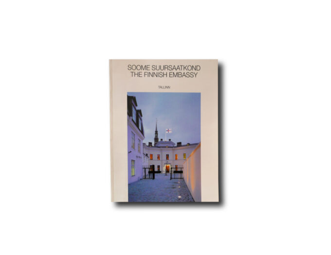 Soome-suursaatkond-Tallinn-kansi Image of the book Soome suursaatkond / The Finnish Embassy