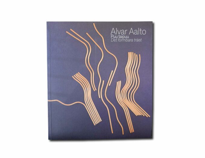 Alvar-Aalto-Puu-taipuu-kansi Image of the book Alvar Aalto: Puu taipuu – Det formbara träet