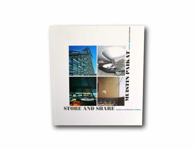 Muistin-paikat-Store-and-Share-kansi Image of the book Store and Share: Museums and Libraries in Finland