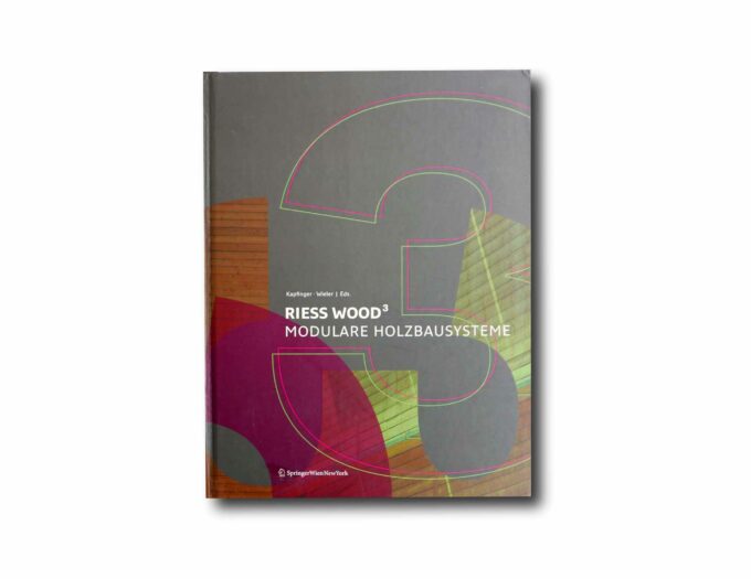 Riess-Wood3-Modulare-Holzbausysteme-kansi Image of the book Riess Wood³ – Modulare Holzbausysteme