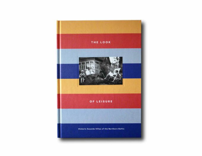 The-Look-of-Leisure-kansi Image of the book The Look of Leisure: History Seaside Villas of the Northern Baltic