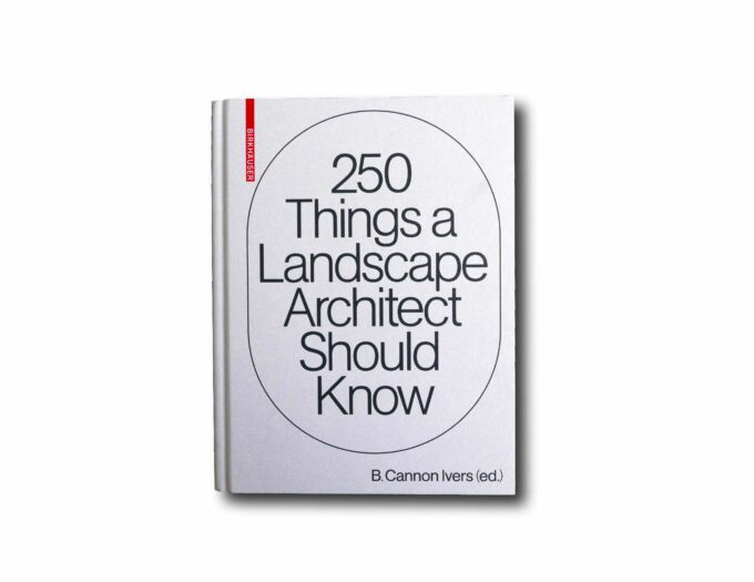 Image of the book 250 Things a Landscape Architect Should Know