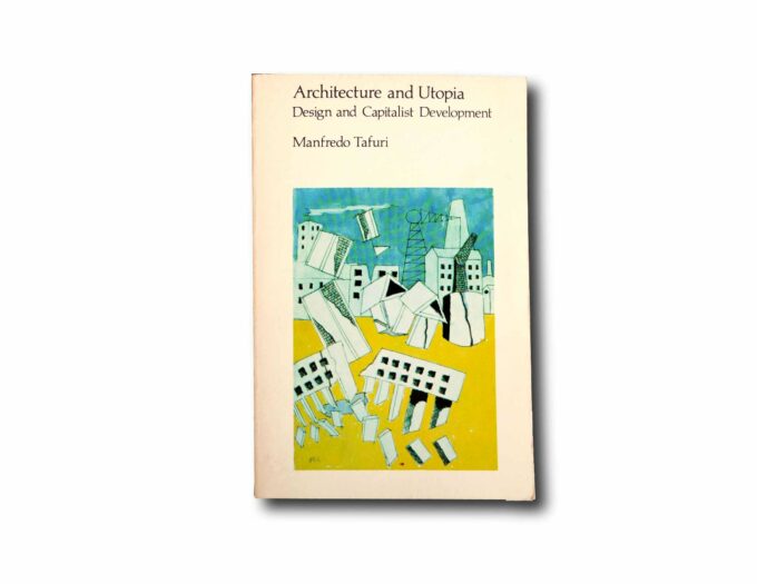 Tafuri-Architecture-and-Utopia-kansi Image showing the book Architecture and Utopia