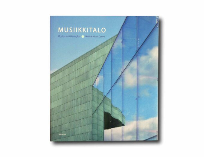 Musiikkitalo-kansi Image showing the book Musiikkitalo – Musikhuset i Helsingfors – Helsinki Music Centre