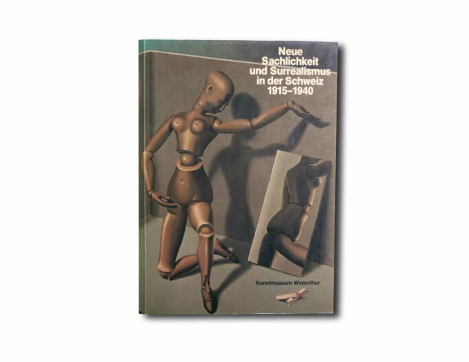 Neue-Sachlichkeit-undSurrealismus-in-der-Schweiz-1915-1940-kansi Image showing the book Neue Sachlichkeit und Surrealismus in der Schweiz 1915–1940