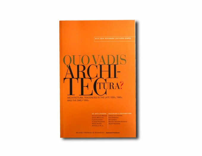 Quo-vadis-architektura-2005-kansi Image showing the book Quo Vadis Architectura? Nils Erik Wickberg Lectures 2005