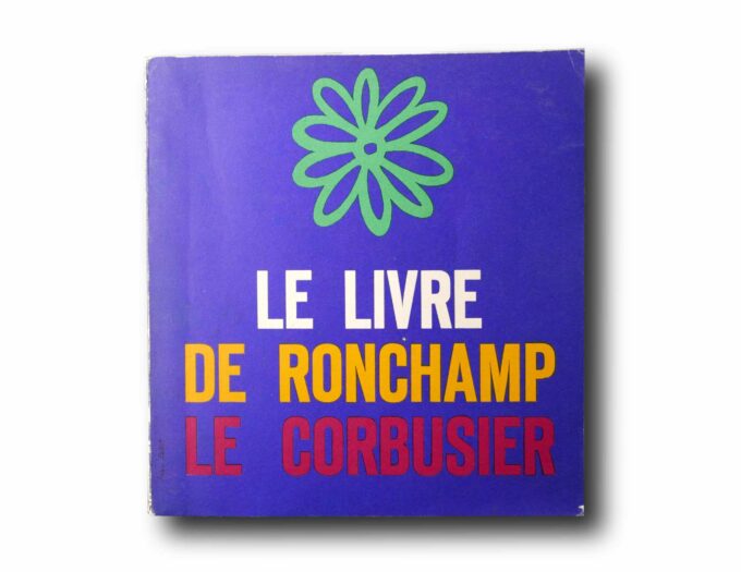 Le-Livre-de-Ronchamp-kansi Photo showing the book Le Corbusier: Le Livre de Ronchamp – Das Büch über Ronchamp
