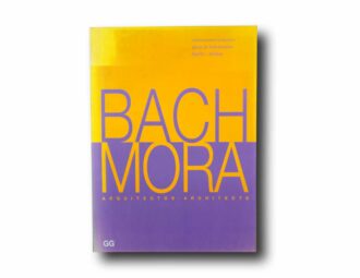 Cover of the book Bach/Mora Arquitectos-Architects