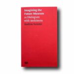 Photo showing the book Imagining the Future Museum
