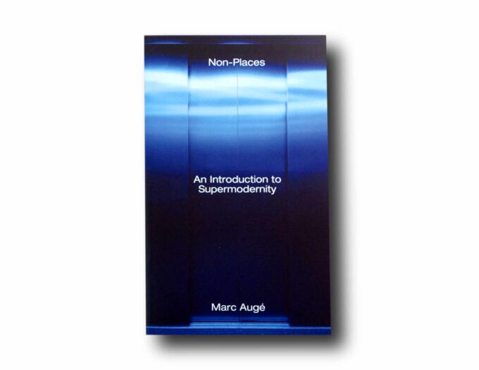Non-Places-kansi Photo showing the book Non-Places: An Introduction to Supermodernity