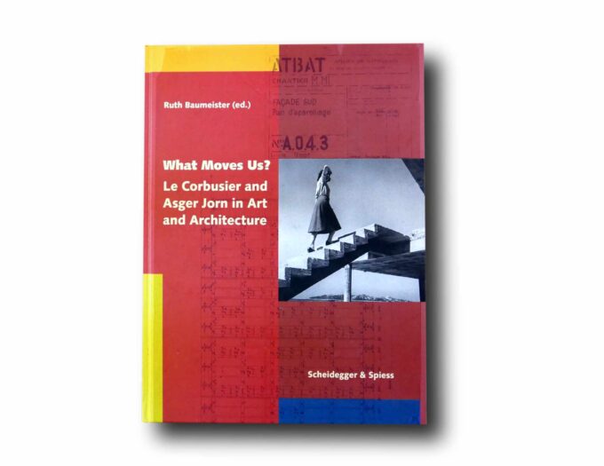 What-moves-us-kansi Photo showing the book What Moves Us? Le Corbusier and Asger Jorn in Art and Architecture