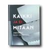 Kaikki-ja-ei-mitaan-Kaija-Heikki-Siren-kansi Photo showing the book Kaikki ja ei mitään