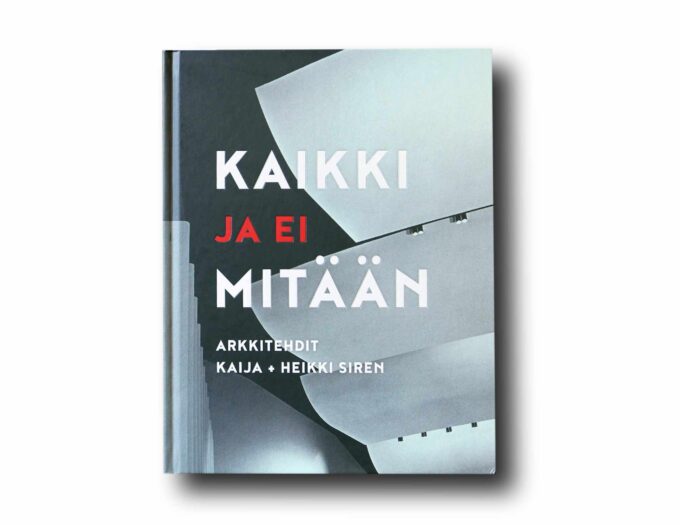 Kaikki-ja-ei-mitaan-Kaija-Heikki-Siren-kansi Photo showing the book Kaikki ja ei mitään