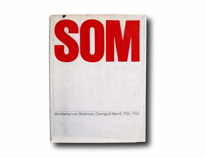 SOM-1950-1962-kansi Photo showing the book SOM Architektur von Skidmore