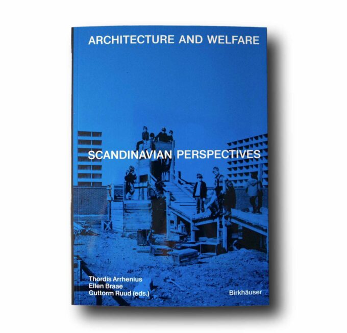 Photo showing the book Architecture and Welfare: Scandinavian Perspectives