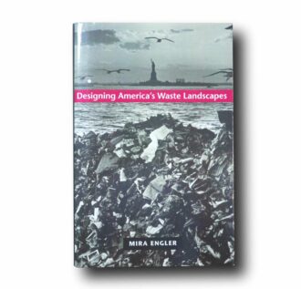 Photo showing the book Designing Americas Waste Landscapes